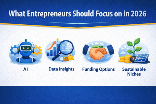 What Entrepreneurs Should Focus on in 2026 — According to Experts